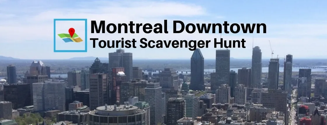 Montreal Downtown Tourist Scavenger Hunt
