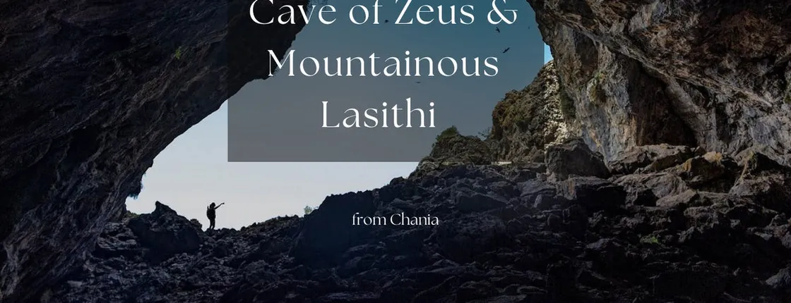 Cave of Zeus & mountainous East Crete private tour from Chania